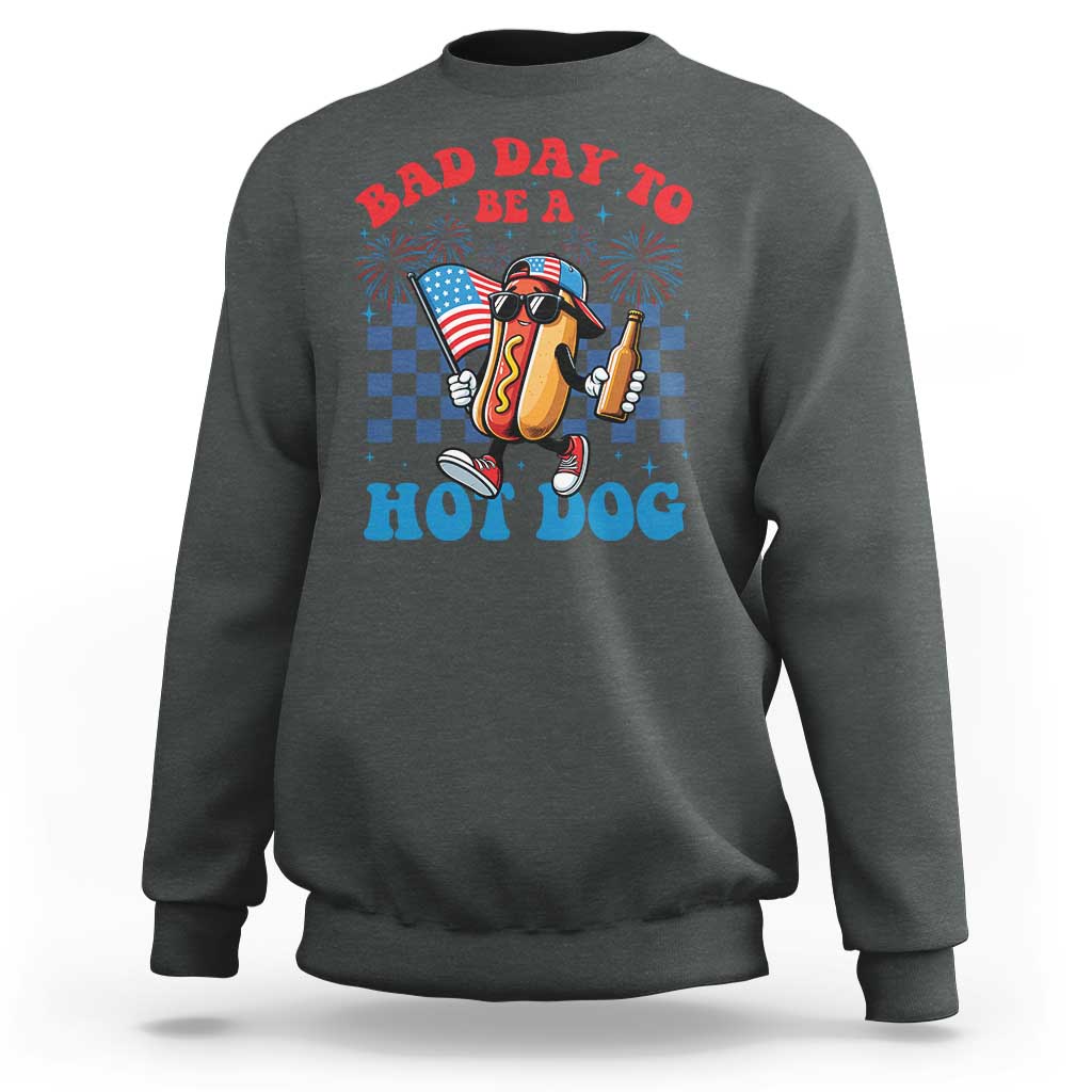 Bad Day To Be A Hot Dog 4th of July Sweatshirt Funny BBQ Grilling
