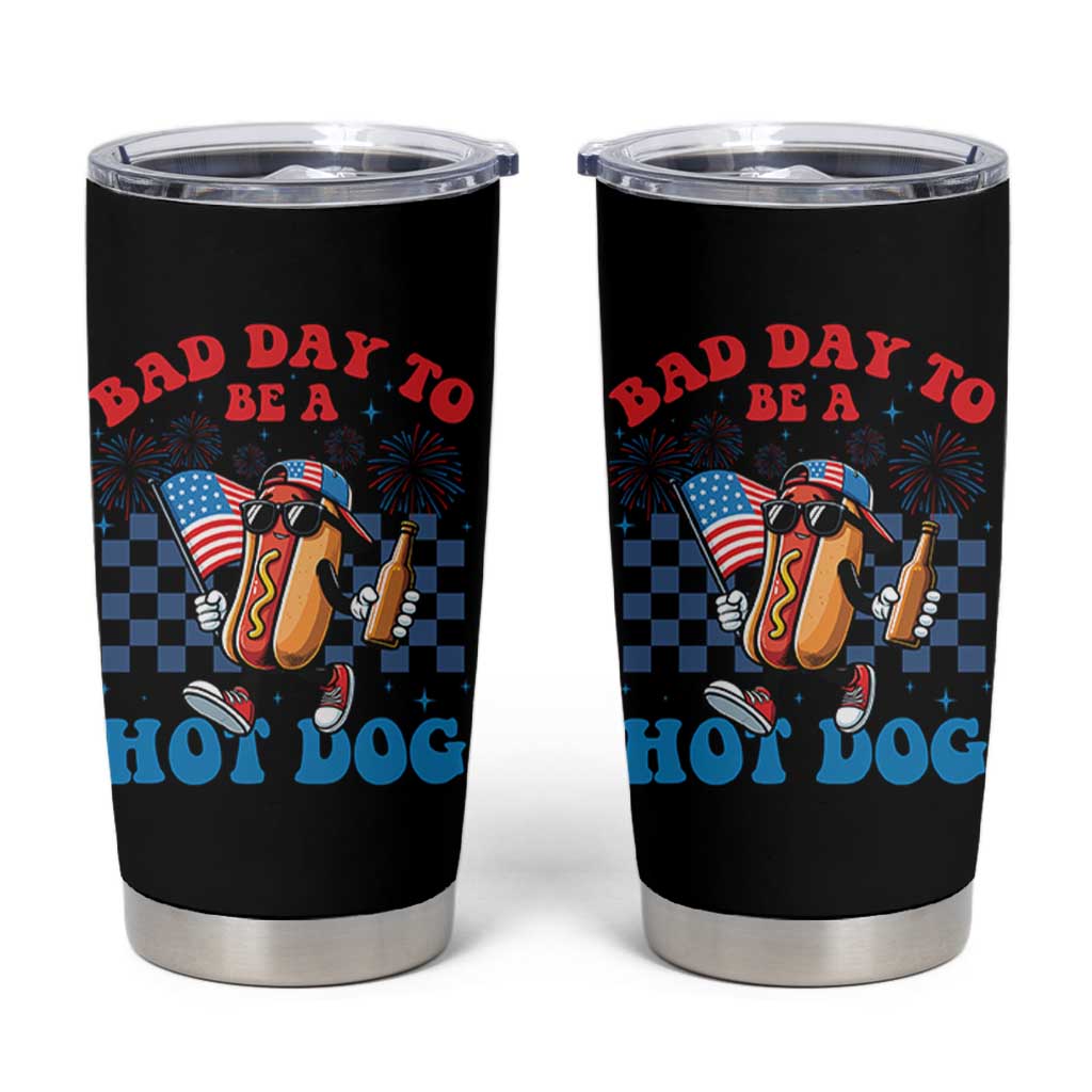 Bad Day To Be A Hot Dog 4th of July Tumbler Cup Funny BBQ Grilling
