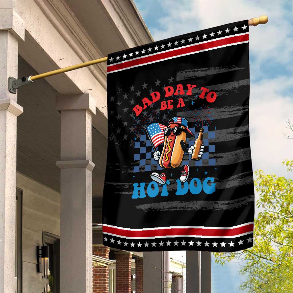 Bad Day To Be A Hot Dog 4th of July Patriotic Garden Flag Funny BBQ Grilling