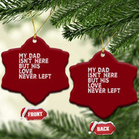 My Dad Isn't Here But His Love Never Left Memorial Father Ceramic Ornament