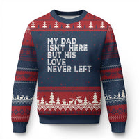 My Dad Isn't Here But His Love Never Left Memorial Father Ugly Christmas Sweater