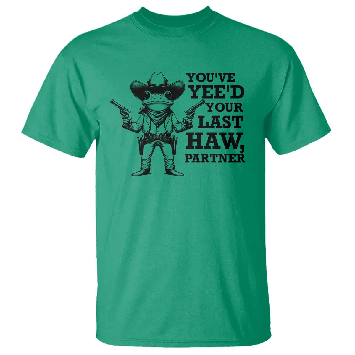 Funny Cowboy Frog T Shirt Vintage You've Yee'd Your Last Haw Partner - Wonder Print Shop