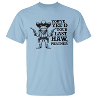 Funny Cowboy Frog T Shirt Vintage You've Yee'd Your Last Haw Partner - Wonder Print Shop