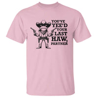 Funny Cowboy Frog T Shirt Vintage You've Yee'd Your Last Haw Partner - Wonder Print Shop