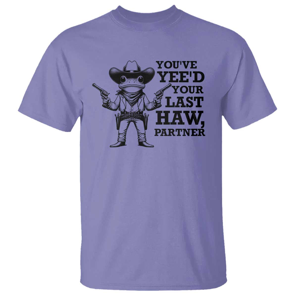 Funny Cowboy Frog T Shirt Vintage You've Yee'd Your Last Haw Partner - Wonder Print Shop