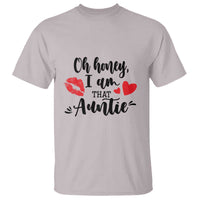 Aunt T Shirt Oh Honey I'm That Auntie Heart Lips - Wonder Print Shop