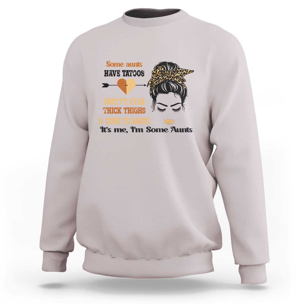 Funny Auntie Sweatshirt Some Aunts Cuss Too Much - Wonder Print Shop