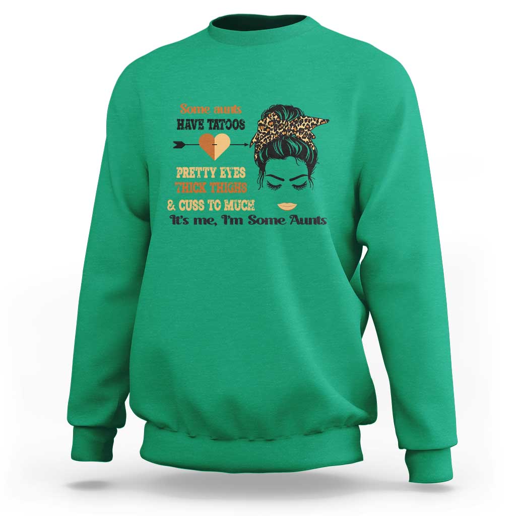 Funny Auntie Sweatshirt Some Aunts Cuss Too Much - Wonder Print Shop