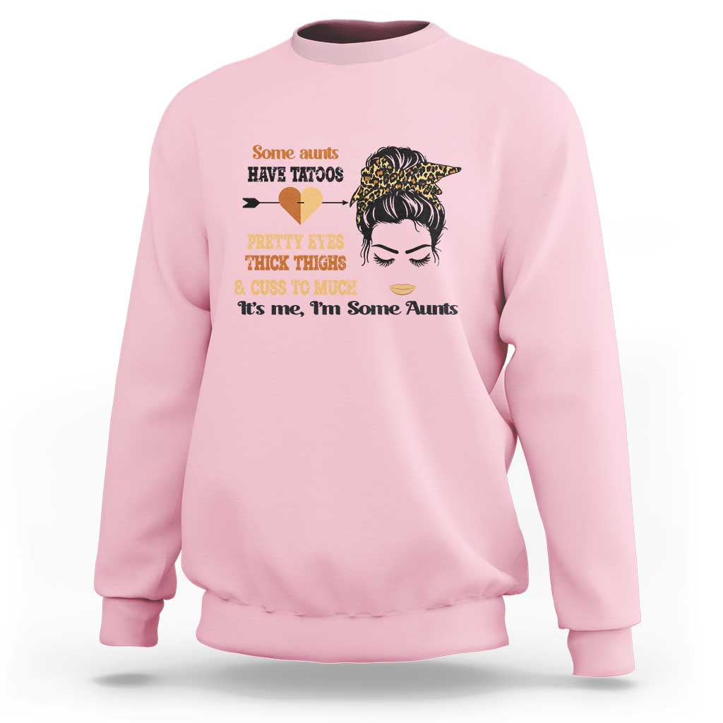 Funny Auntie Sweatshirt Some Aunts Cuss Too Much - Wonder Print Shop