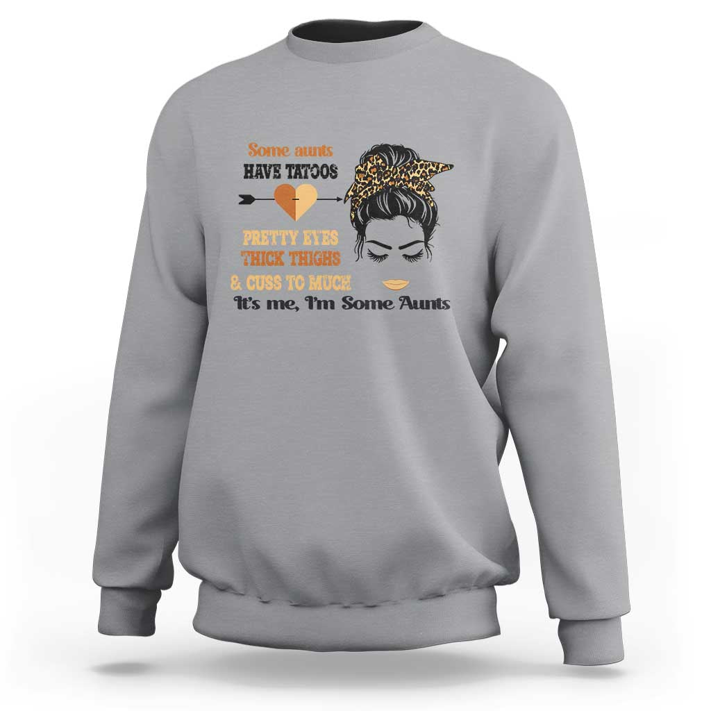 Funny Auntie Sweatshirt Some Aunts Cuss Too Much - Wonder Print Shop