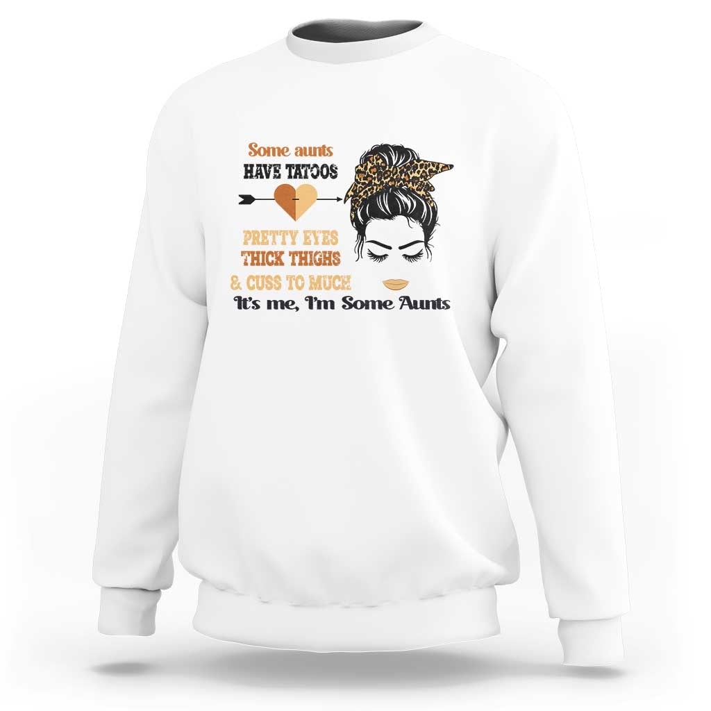 Funny Auntie Sweatshirt Some Aunts Cuss Too Much - Wonder Print Shop