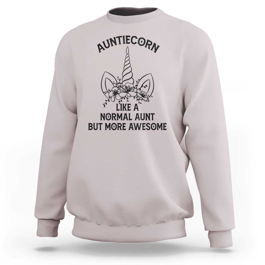 Aunt Unicorn Sweatshirt Aunticorn Like A Normal Aunt Only More Awesome - Wonder Print Shop