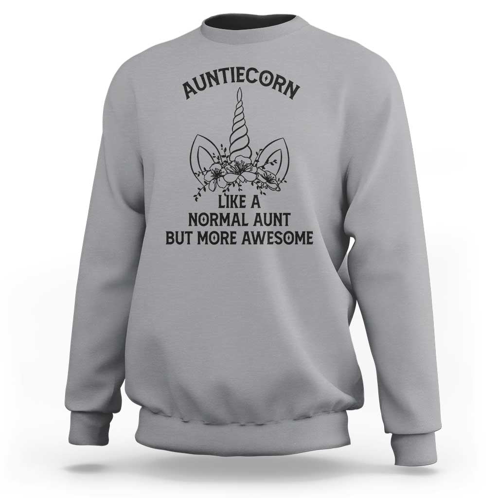 Aunt Unicorn Sweatshirt Aunticorn Like A Normal Aunt Only More Awesome - Wonder Print Shop