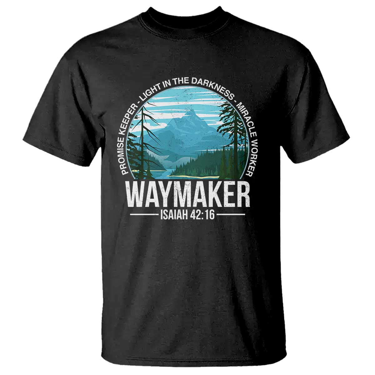 Christian T Shirt Waymaker Promise Keeper Light In The Darkness Miracle Worker Bible Verse - Wonder Print Shop