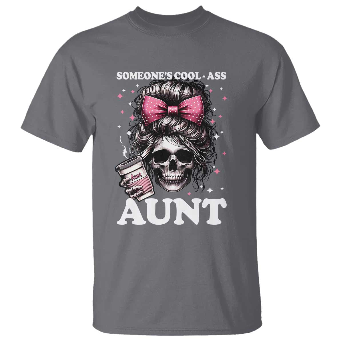 Funny Aunt T Shirt Someone's Cool Ass Auntie Skull Coffee - Wonder Print Shop