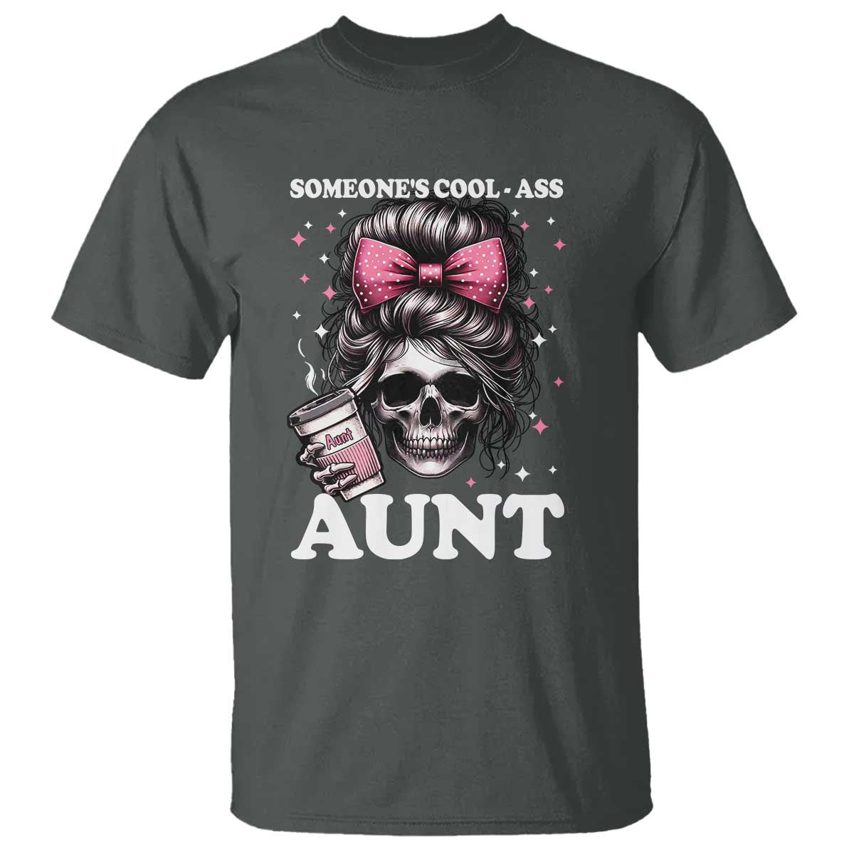 Funny Aunt T Shirt Someone's Cool Ass Auntie Skull Coffee - Wonder Print Shop