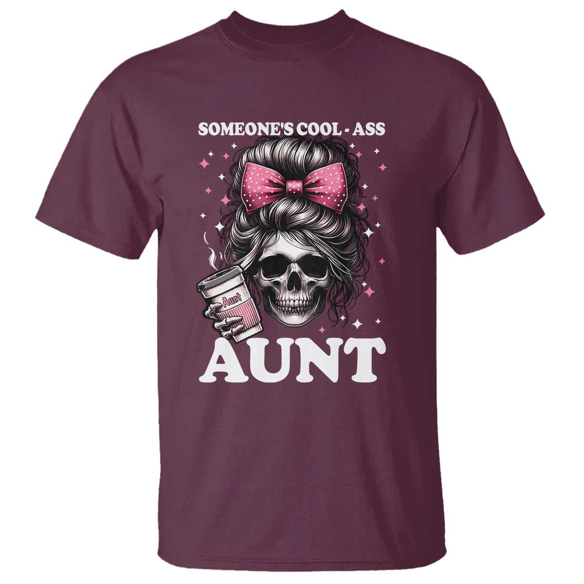 Funny Aunt T Shirt Someone's Cool Ass Auntie Skull Coffee - Wonder Print Shop