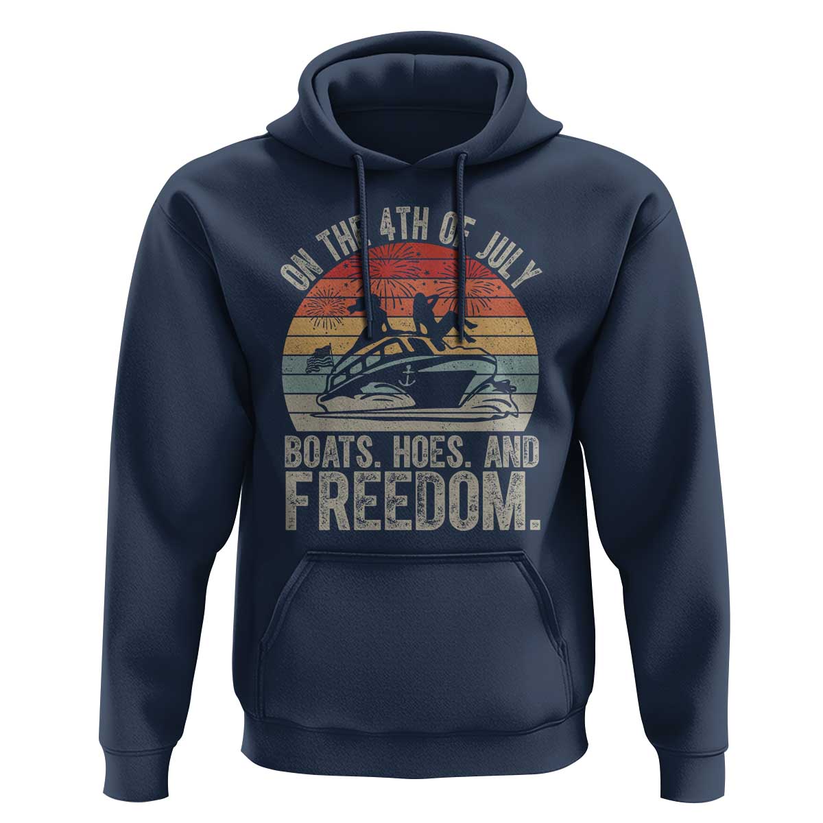 Funny On The 4th Of July Boats Hoes And Freedom Hoodie - Wonder Print Shop