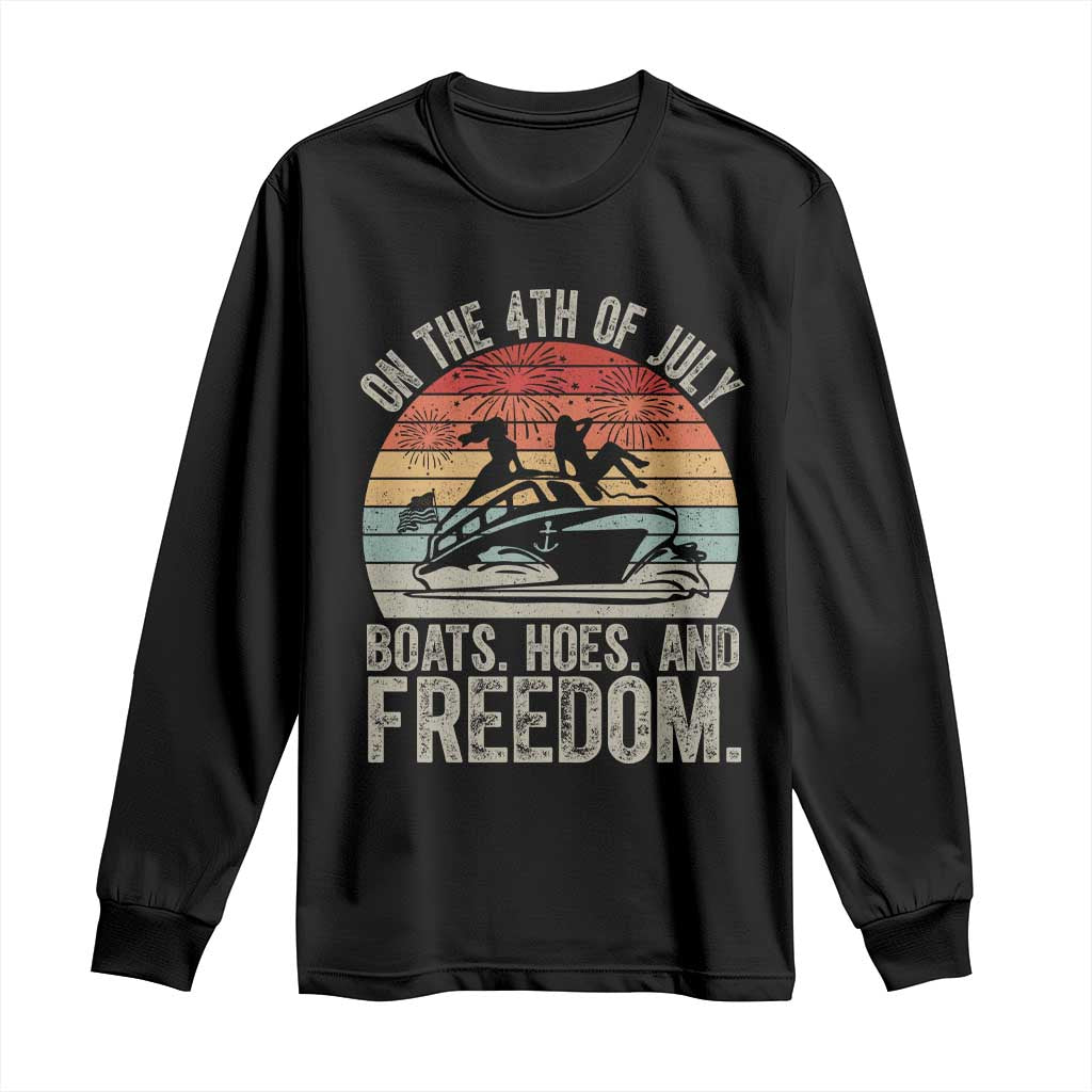 Funny On The 4th Of July Boats Hoes And Freedom Long Sleeve Shirt - Wonder Print Shop
