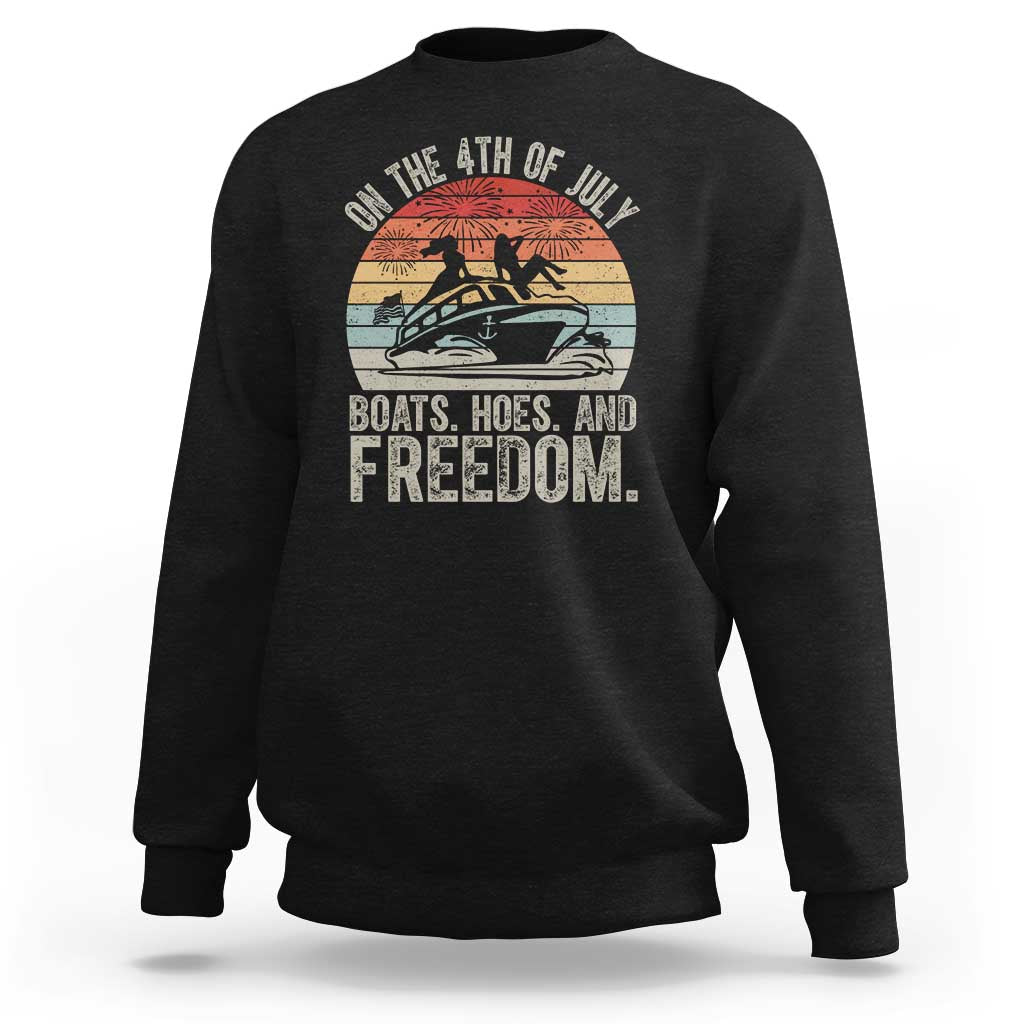 Funny On The 4th Of July Boats Hoes And Freedom Sweatshirt - Wonder Print Shop