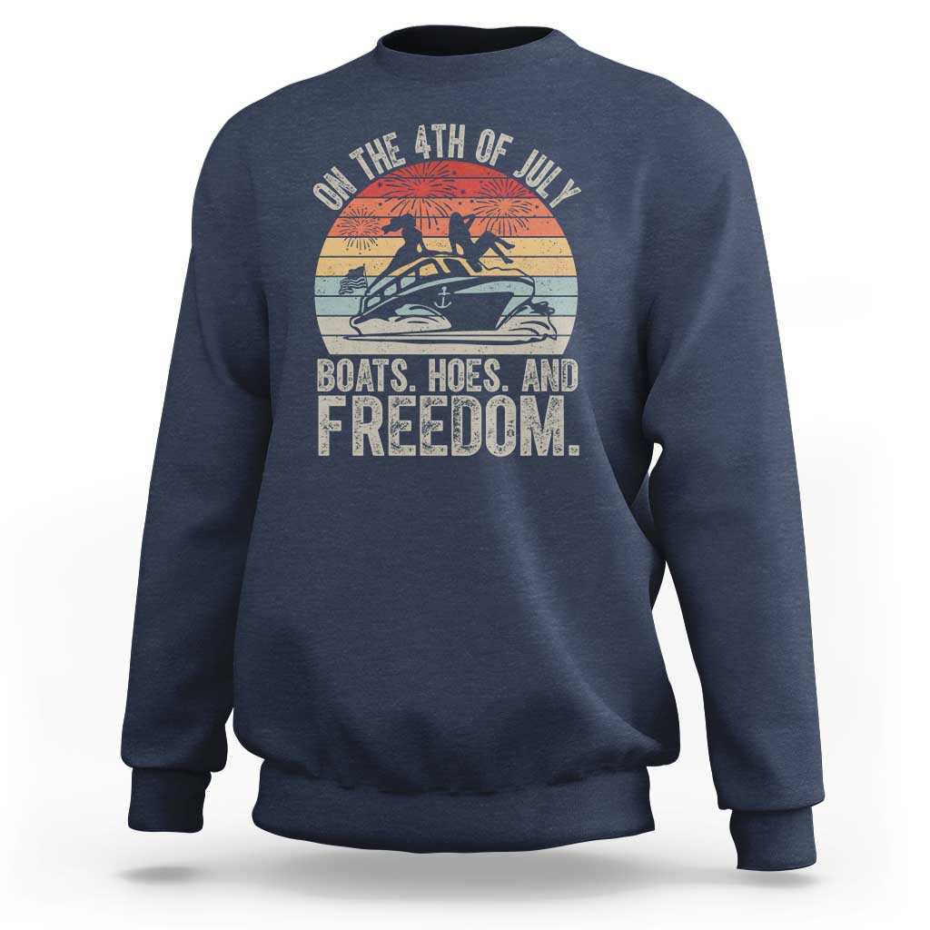 Funny On The 4th Of July Boats Hoes And Freedom Sweatshirt - Wonder Print Shop