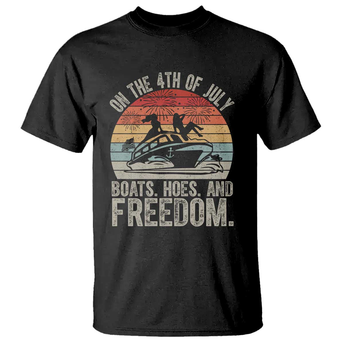 Funny On The 4th Of July Boats Hoes And Freedom T Shirt - Wonder Print Shop
