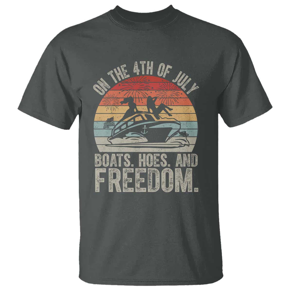 Funny On The 4th Of July Boats Hoes And Freedom T Shirt - Wonder Print Shop