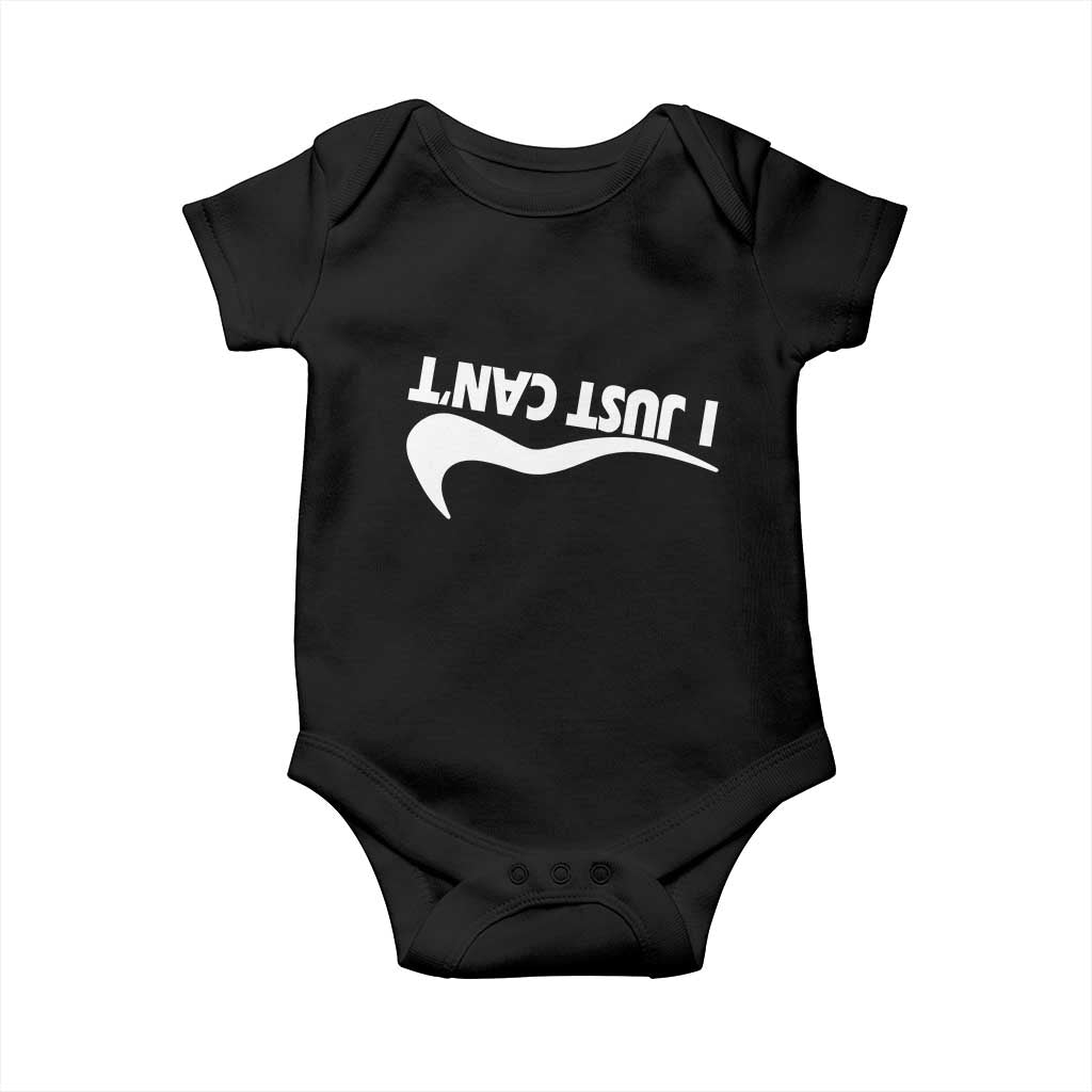 Funny I Just Cant Baby Onesie Sarcastic Motivation Con Baffo - Wonder Print Shop
