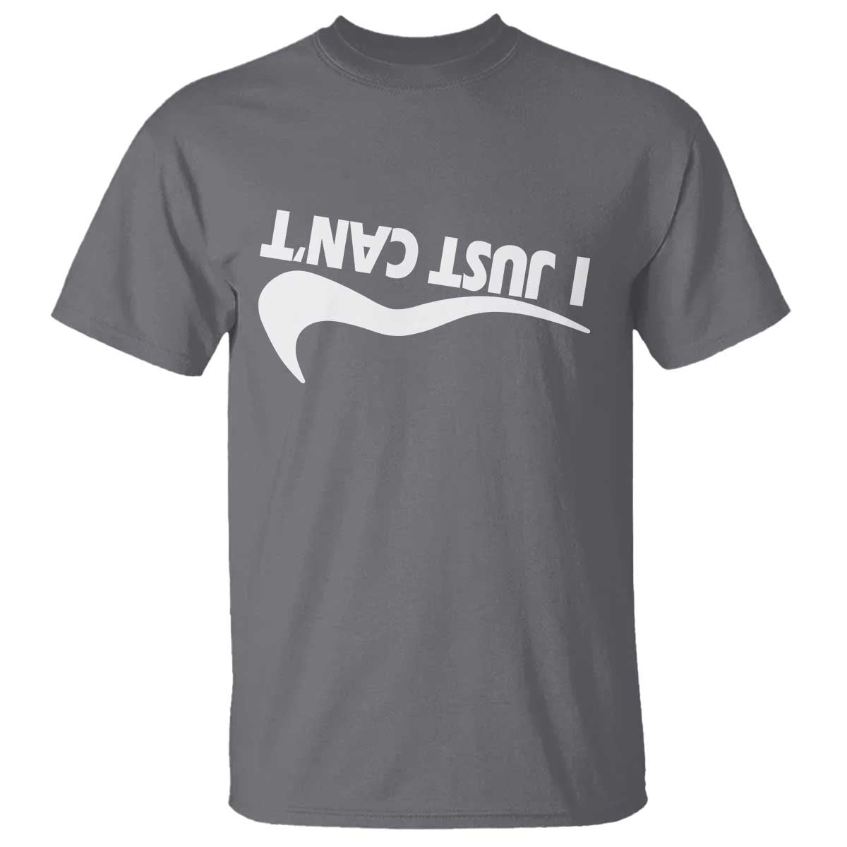 Funny I Just Cant T Shirt Sarcastic Motivation Con Baffo - Wonder Print Shop