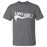Funny I Just Cant T Shirt Sarcastic Motivation Con Baffo - Wonder Print Shop