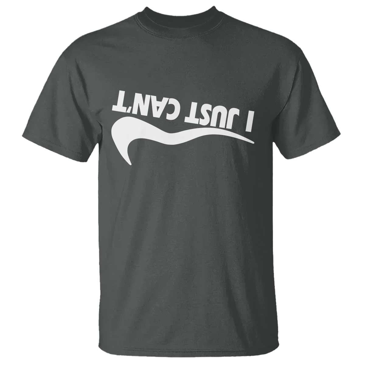 Funny I Just Cant T Shirt Sarcastic Motivation Con Baffo - Wonder Print Shop