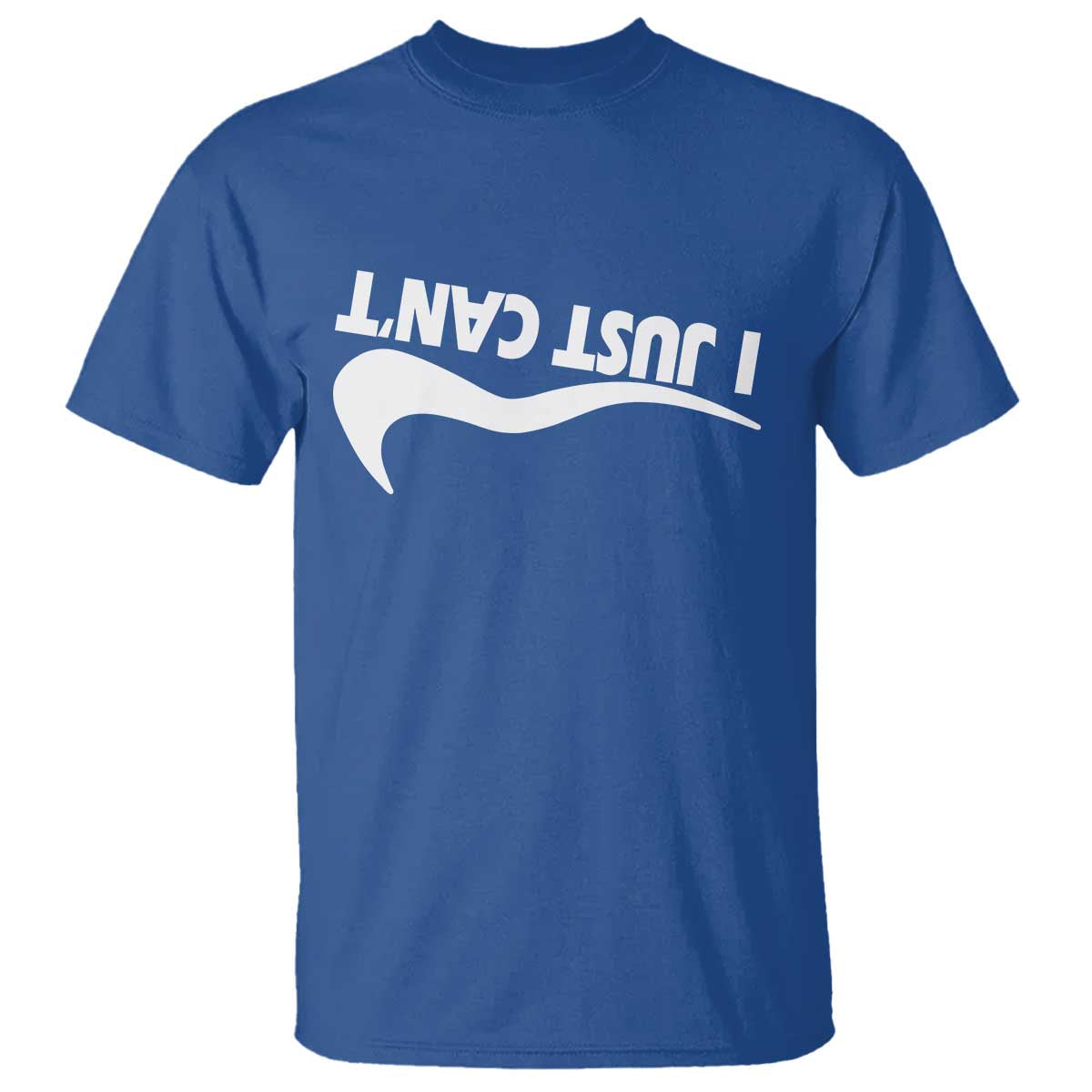 Funny I Just Cant T Shirt Sarcastic Motivation Con Baffo - Wonder Print Shop
