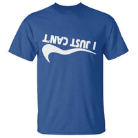 Funny I Just Cant T Shirt Sarcastic Motivation Con Baffo - Wonder Print Shop
