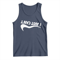 Funny I Just Cant Tank Top Sarcastic Motivation Con Baffo - Wonder Print Shop