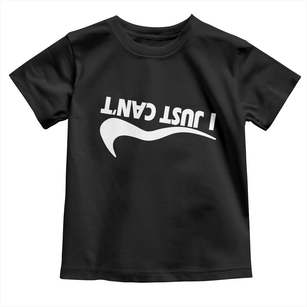 Funny I Just Cant Toddler T Shirt Sarcastic Motivation Con Baffo - Wonder Print Shop