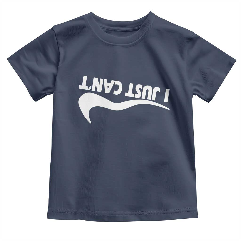 Funny I Just Cant Toddler T Shirt Sarcastic Motivation Con Baffo - Wonder Print Shop
