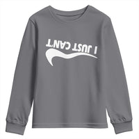 Funny I Just Cant Youth Sweatshirt Sarcastic Motivation Con Baffo - Wonder Print Shop