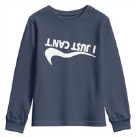 Funny I Just Cant Youth Sweatshirt Sarcastic Motivation Con Baffo - Wonder Print Shop