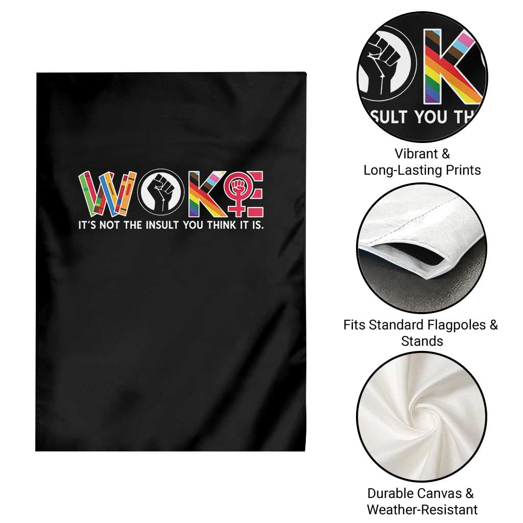 Woke It's Not The Insult You Think It Is Garden Flag Feminist Social Justice - Wonder Print Shop