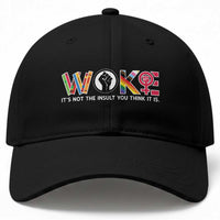Woke It's Not The Insult You Think It Is Baseball Cap Feminist Social Justice
