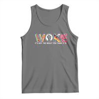 Woke It's Not The Insult You Think It Is Tank Top Feminist Social Justice - Wonder Print Shop