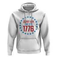 Funny Dump Him Like It's 1776 Hoodie Stars Political Sattire - Wonder Print Shop