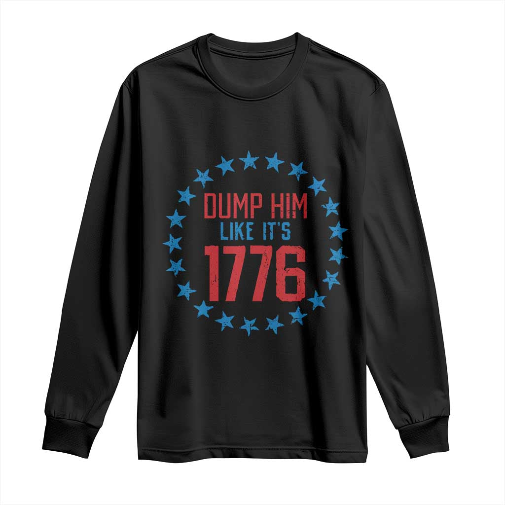 Funny Dump Him Like It's 1776 Long Sleeve Shirt Stars Political Sattire - Wonder Print Shop