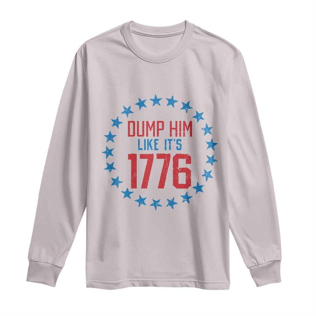 Funny Dump Him Like It's 1776 Long Sleeve Shirt Stars Political Sattire - Wonder Print Shop