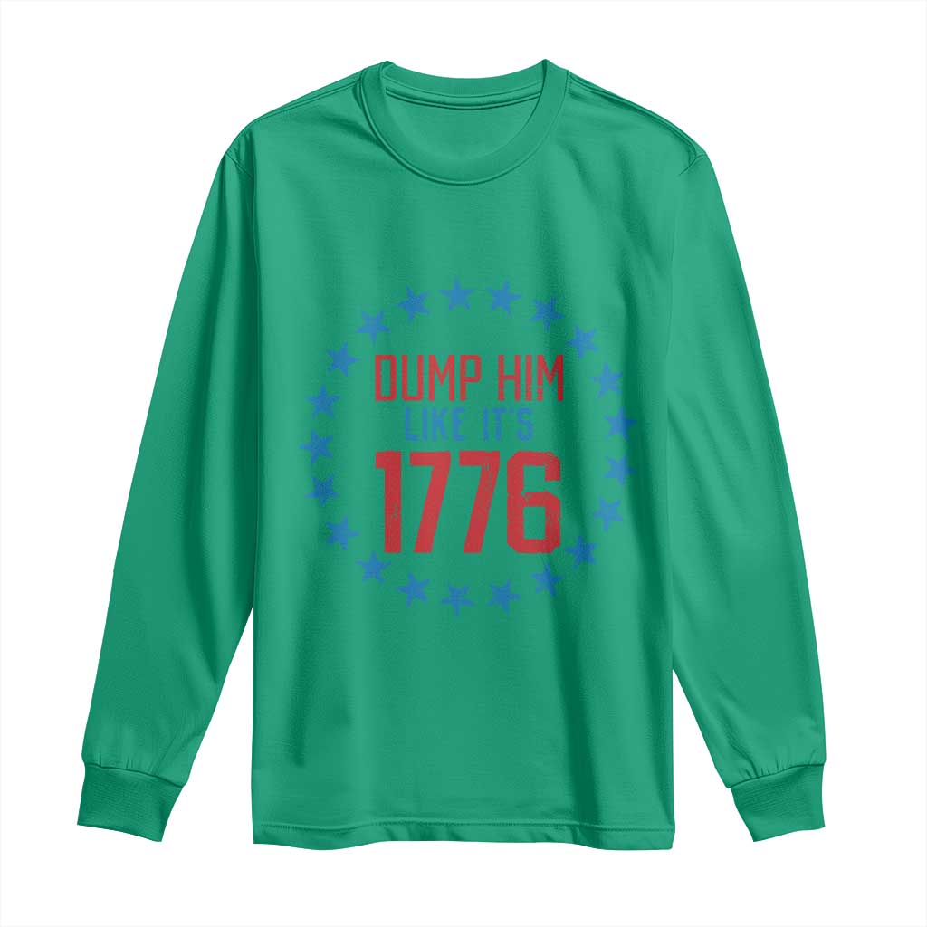Funny Dump Him Like It's 1776 Long Sleeve Shirt Stars Political Sattire - Wonder Print Shop