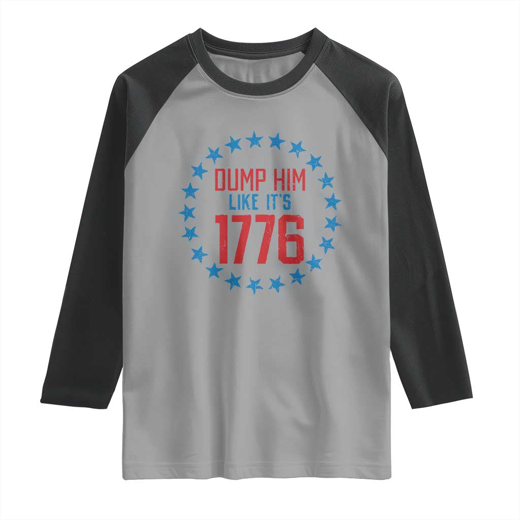 Funny Dump Him Like It's 1776 Raglan Shirt Stars Political Sattire - Wonder Print Shop