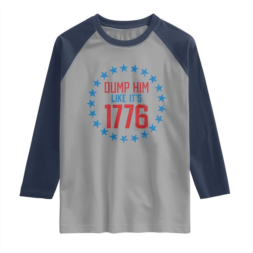 Funny Dump Him Like It's 1776 Raglan Shirt Stars Political Sattire - Wonder Print Shop