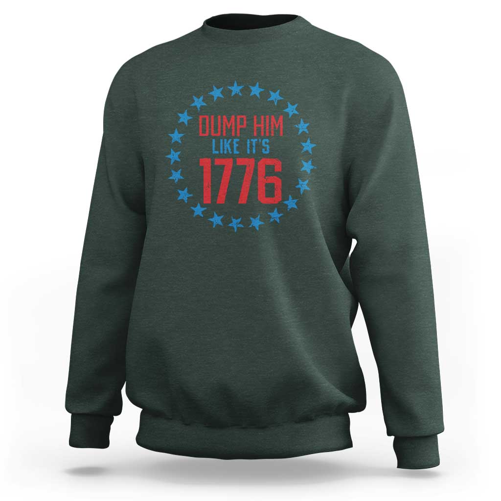Funny Dump Him Like It's 1776 Sweatshirt Stars Political Sattire - Wonder Print Shop