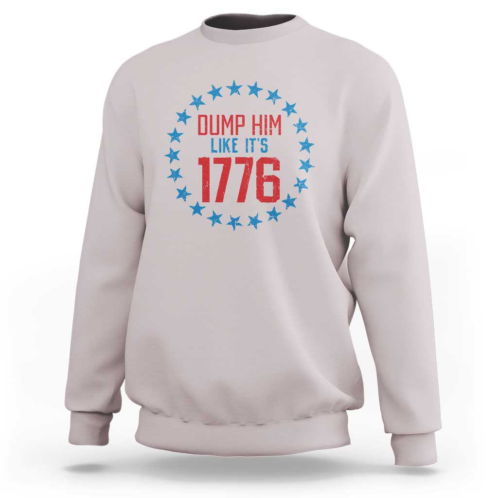 Funny Dump Him Like It's 1776 Sweatshirt Stars Political Sattire - Wonder Print Shop