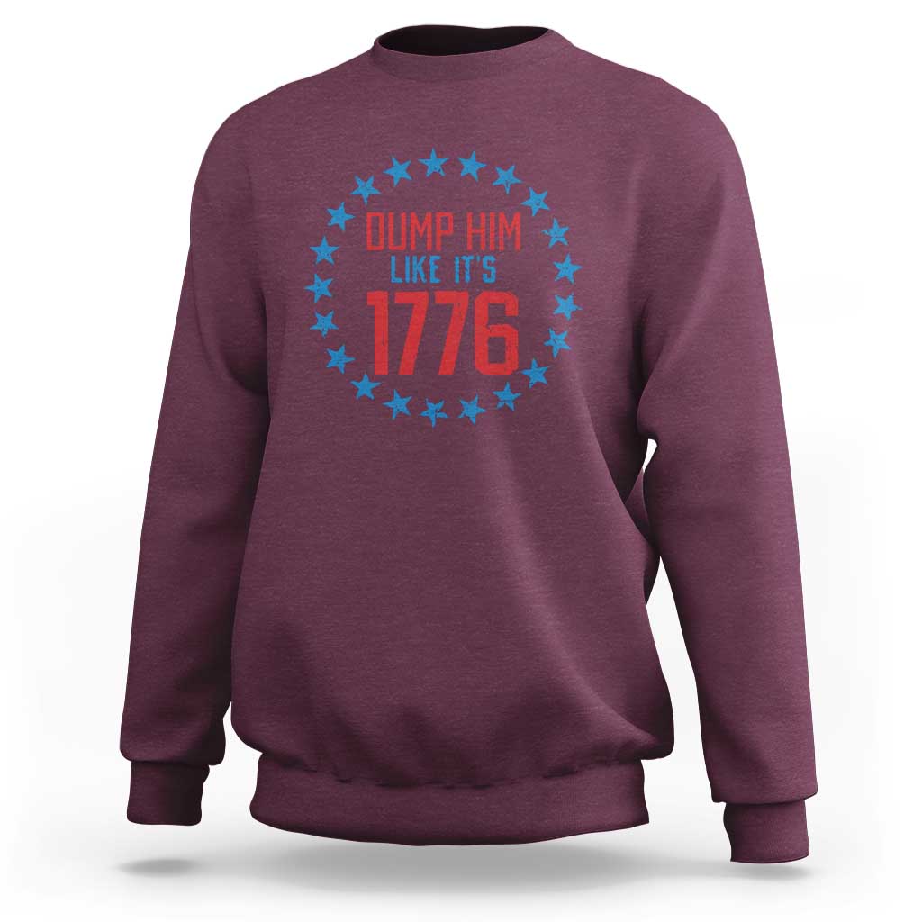 Funny Dump Him Like It's 1776 Sweatshirt Stars Political Sattire - Wonder Print Shop